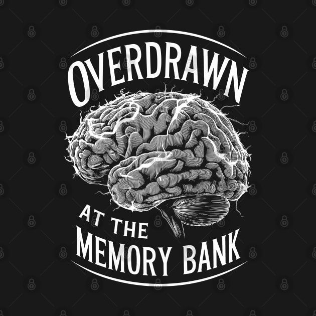 Overdrawn at the memory bank by Dazed Pig