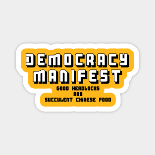 Democracy Manifest - Headlocks and Chinese Food Magnet