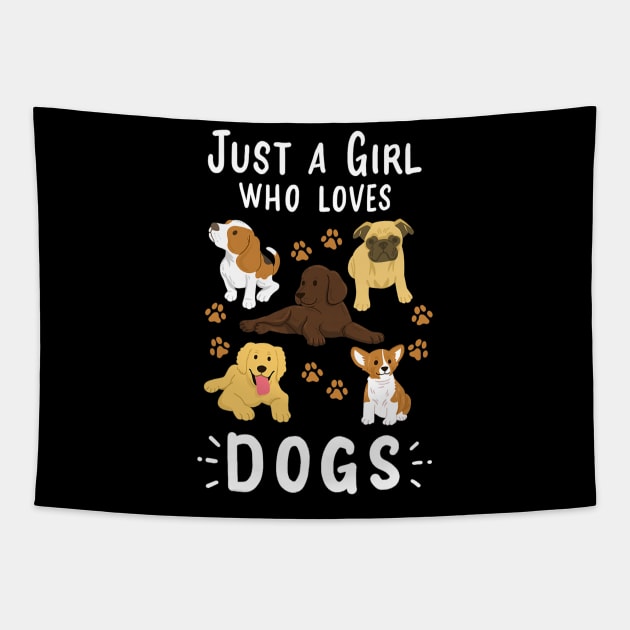 Just a Girl Who Loves Dogs Dog Lover Tapestry by tabbythesing960