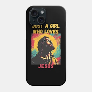 Just a Girl Who Loves Jesus Phone Case