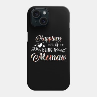 Happiness Is Being A Memaw Funny Mothers Day Gift Phone Case