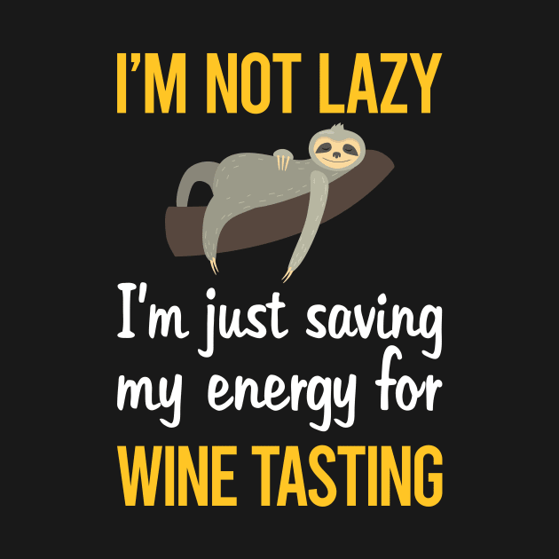 Saving Energy For Wine Tasting by symptomovertake