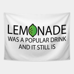 Lemonade Was A Popular Drink and it still is Tapestry