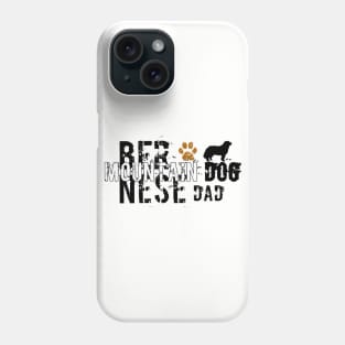 Bernese mountain dog dad Phone Case