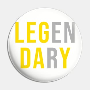 LEG DAY to LEGENDARY - PERFECT GYM SHIRT Pin