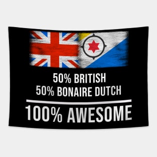 50% British 50% Bonaire Dutch 100% Awesome - Gift for Bonaire Dutch Heritage From Bonaire Tapestry