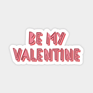 Be My Valentine Magnet