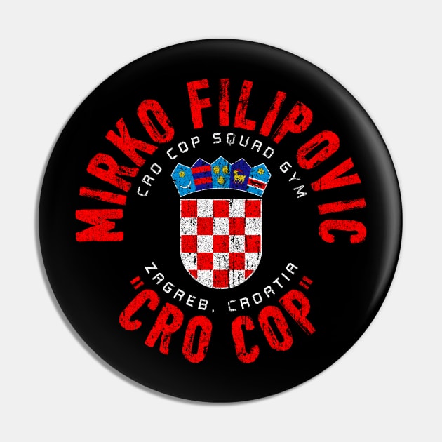 Mirko Cro Cop Filipovic Pin by huckblade