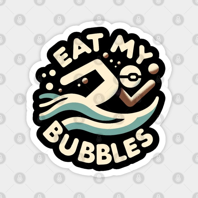 Eat My Bubbles Magnet by WorldByFlower