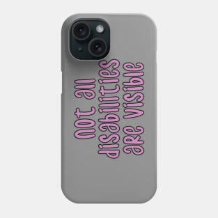 not all disabilities are visible V2 Phone Case