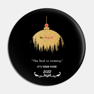 The Best is Coming Pin