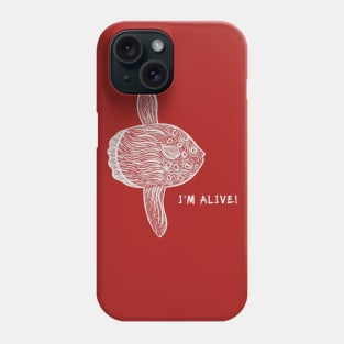 Ocean Sunfish or Common Mola - I'm Alive! - fish design Phone Case