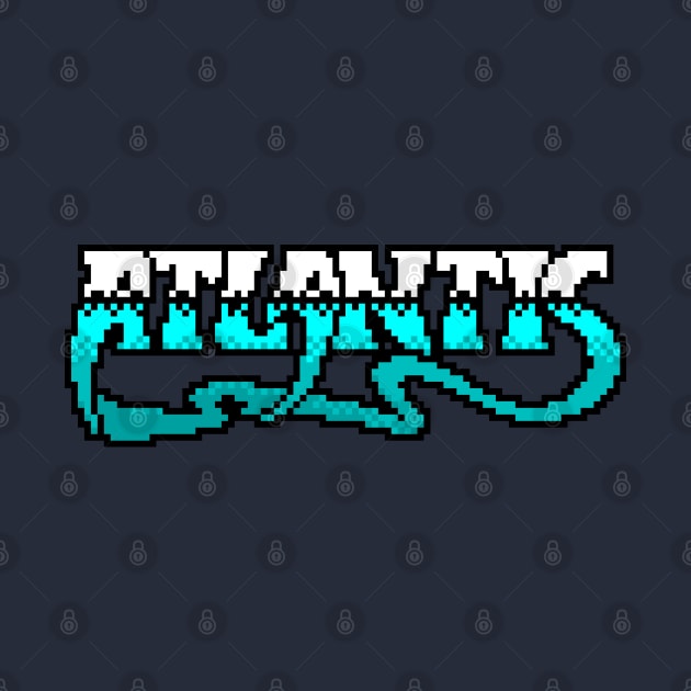 Atlantis 8 Bit Art by 8 Fists of Tees