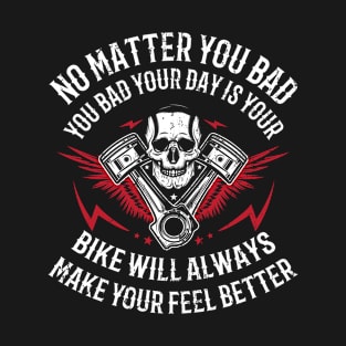 Motorcycle Biker Saying Design T-Shirt