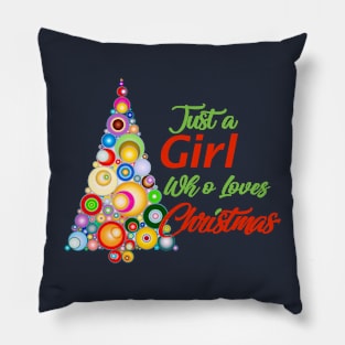 Just a girl who loves christmas Pillow