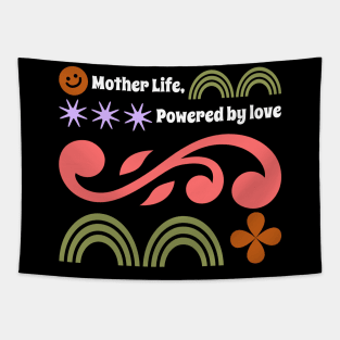 mother life powered by love Tapestry