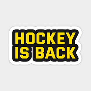 HOCKEY IS BACK Magnet