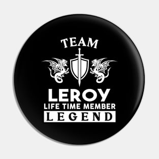 Leroy Name T Shirt - Leroy Life Time Member Legend Gift Item Tee Pin