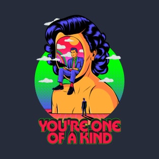 You are one of a kind T-Shirt