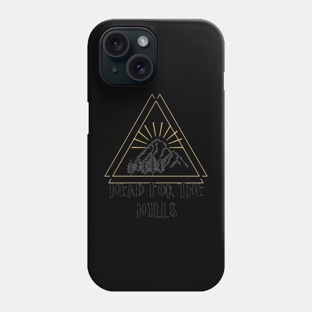 Head for the hills Phone Case by Foxydream