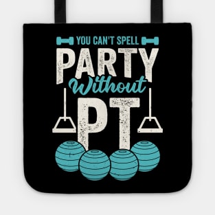 You Can't Spell Party Without PT Tote