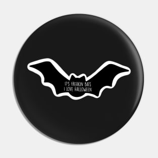 Freakin Bats Pin