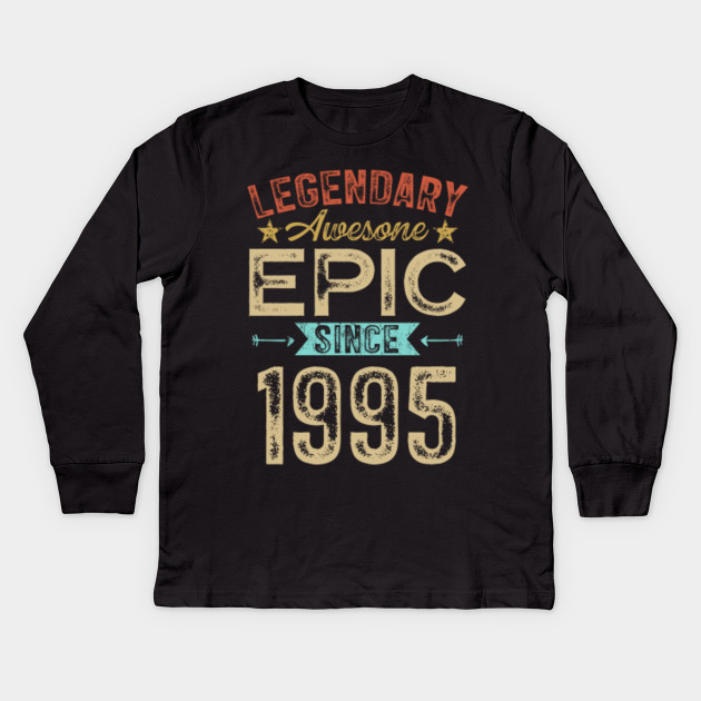 25th Birthday Vintage 25 Years Old Born In 1995 Gift 25th Birthday Born In 1995 Gift Kids Long Sleeve T Shirt Teepublic