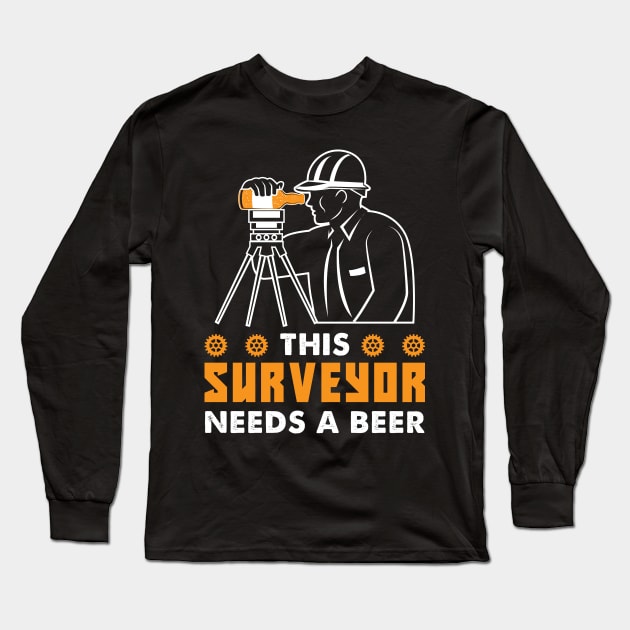 This Surveyor Needs A Beer | Funny Land Surveying T-Shirt This Surveyor Needs A Beer | Funny Land Surveying T-Shirt