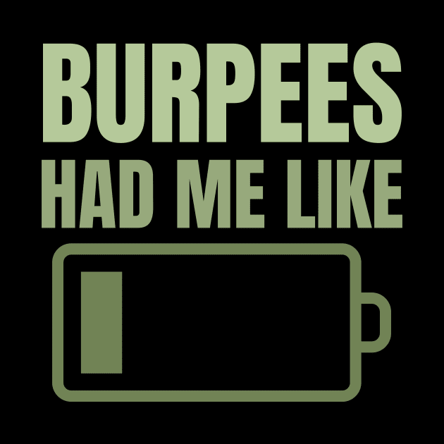 Burpees Had Me Like Low battery Extremely Exhausted by Ensjodesigns