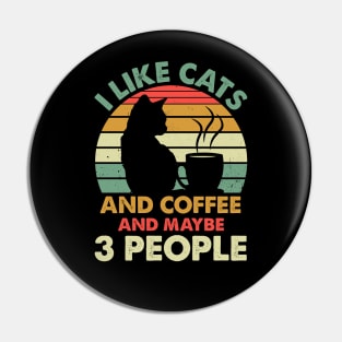 I like cats and coffee and maybe 3 People Pin