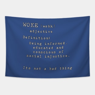 Woke-It's not a bad thing Tapestry