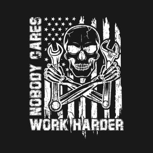 Nobody Cares Work Harder Skull Autocollant American Flag T-Shirt