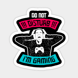 Do not disturb I’m gaming Magnet