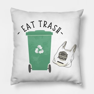 EAT TRASH Pillow