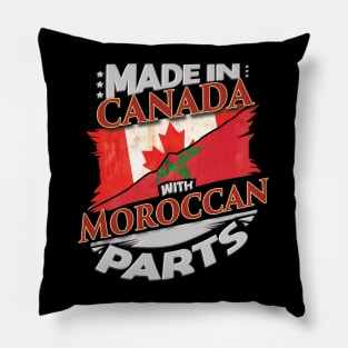 Made In Canada With Moroccan Parts - Gift for Moroccan From Morocco Pillow