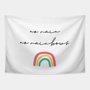 No rain no rainbows Tapestry