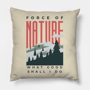 Force of Nature Pillow