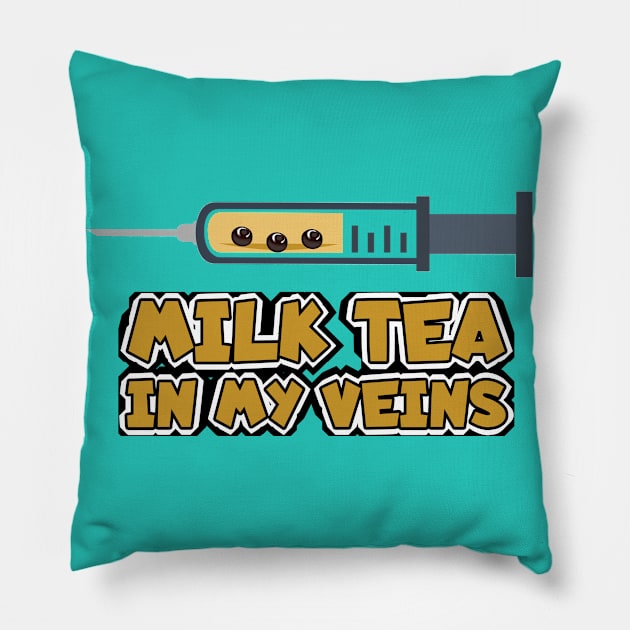 Boba Bubble Tea in My  veins Pillow by Bubbly Tea