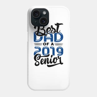 Best Dad of a 2019 Senior Phone Case