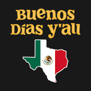 Mexican Texan Design for proud Texas Immigrants T-Shirt