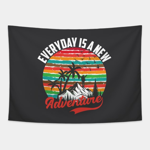 Every day Is a New Adventure T-shirt Tapestry by Naurin's Design