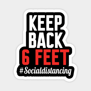 keep back 6 feet, Social distancing Magnet