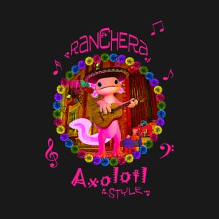 Ranchera Axolotl Style T-Shirt