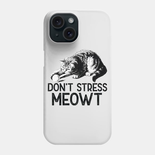 Don't Stress Meowt Funny Cat Phone Case by DonVector