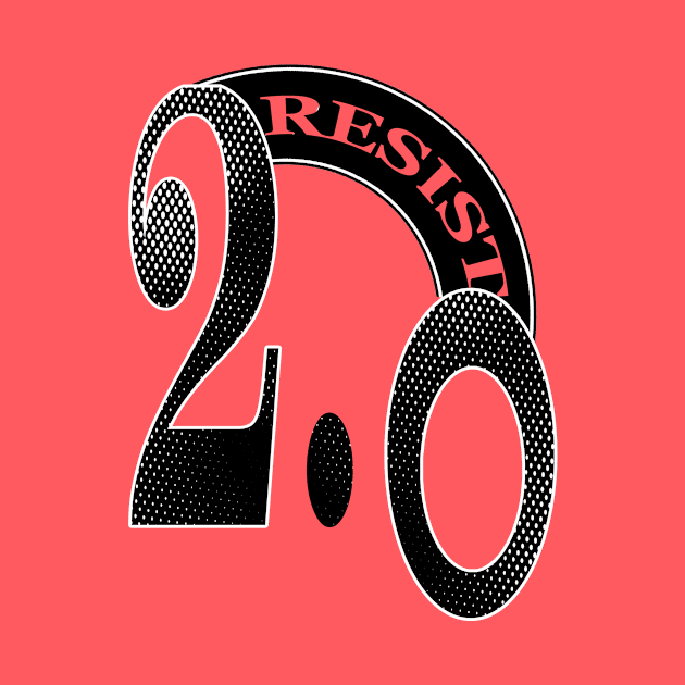 RESIST 2.0 by DesignersMerch