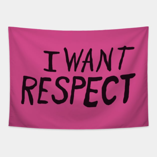 I Want Respect Tapestry by joshthecartoonguy