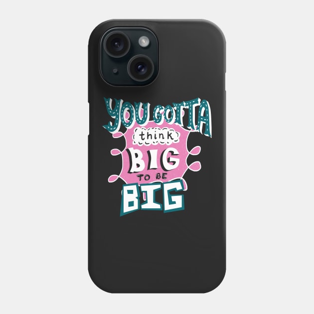 Hairspray Musical. You Gotta Thing Big. Phone Case by KsuAnn