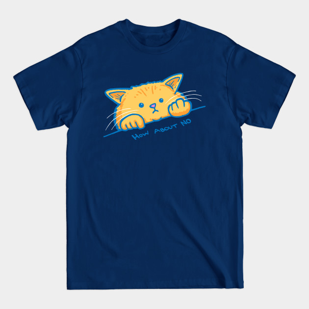 How About No - Kitten - T-Shirt
