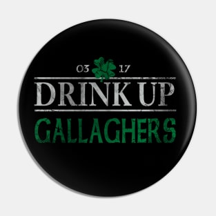 Drink Up Gallaghers Irish St Patrick's Day Pin