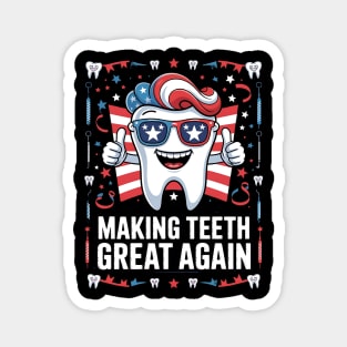 Making Teeth Great Again 4th Of July America USA Magnet